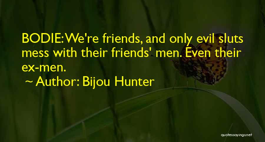 Best Friends Break Up Quotes By Bijou Hunter