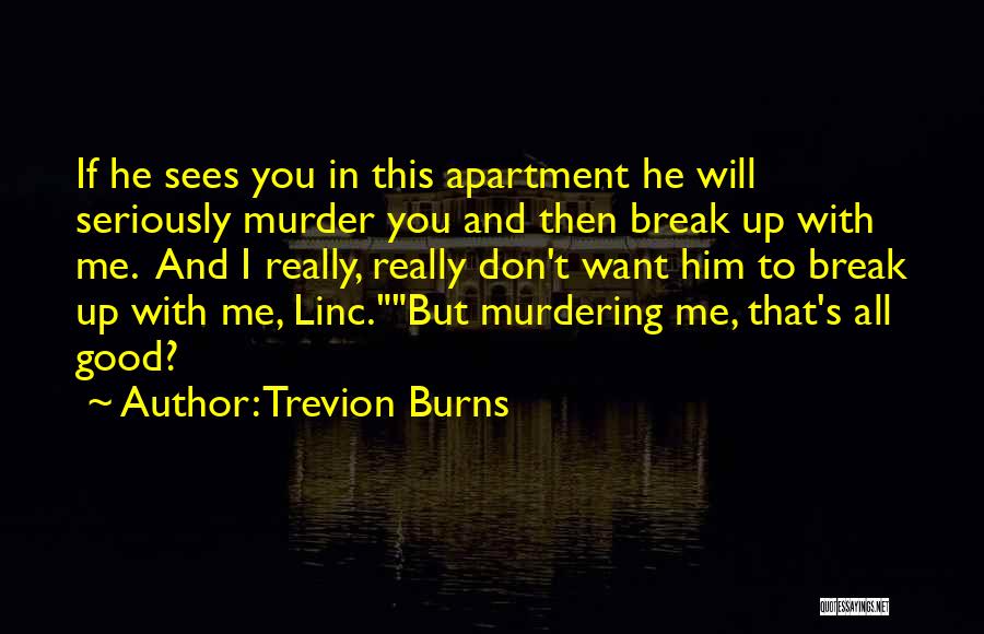 Best Friends Break Up Quotes By Trevion Burns