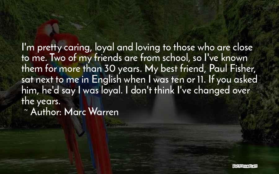 Best Friends Caring Quotes By Marc Warren