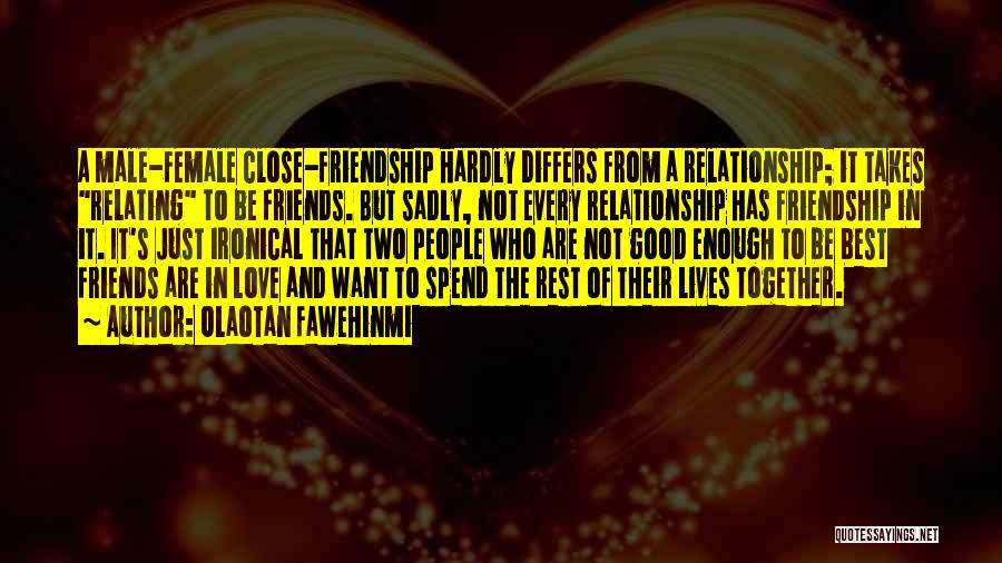 Best Friends Dating Your Ex Quotes By Olaotan Fawehinmi