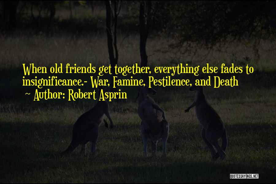 Best Friends Do Everything Together Quotes By Robert Asprin