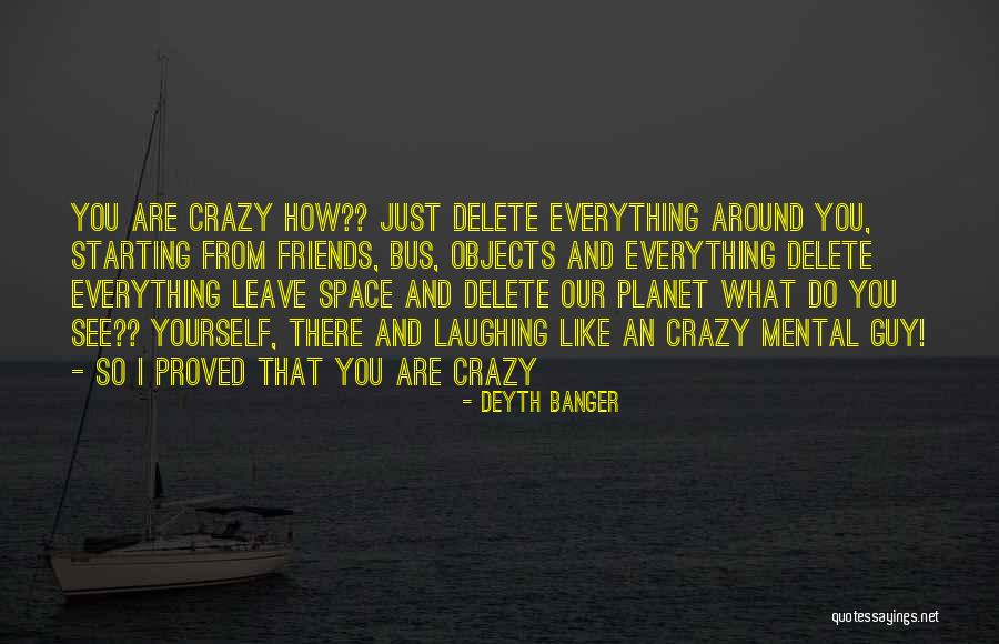 Best Friends Doing Crazy Things Quotes By Deyth Banger Best Friends Doing Crazy Things Quotes By Deyth Banger