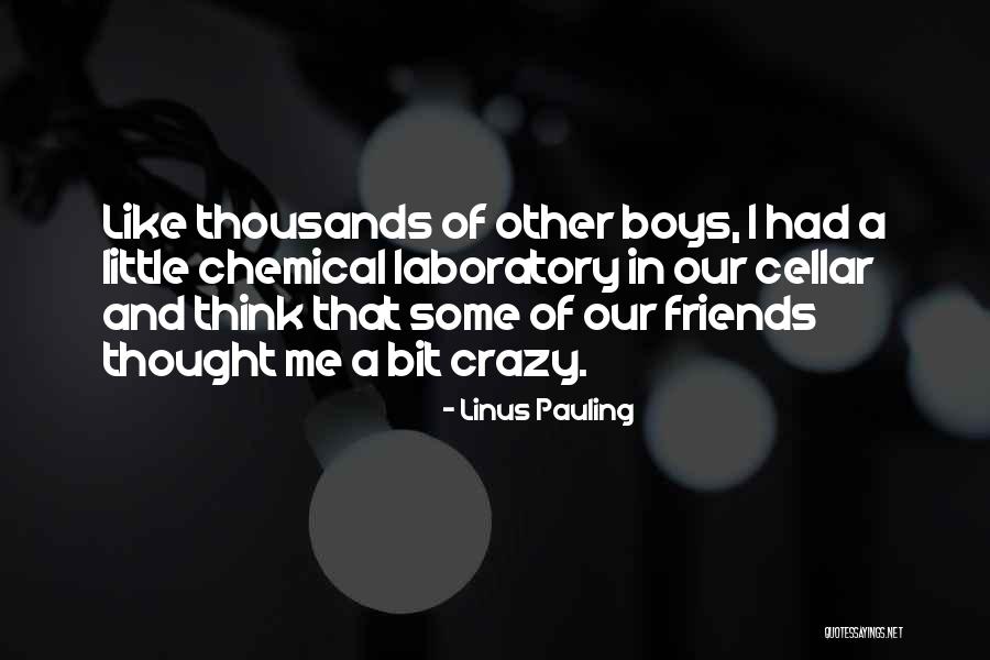 Best Friends Doing Crazy Things Quotes By Linus Pauling Best Friends Doing Crazy Things Quotes By Linus Pauling