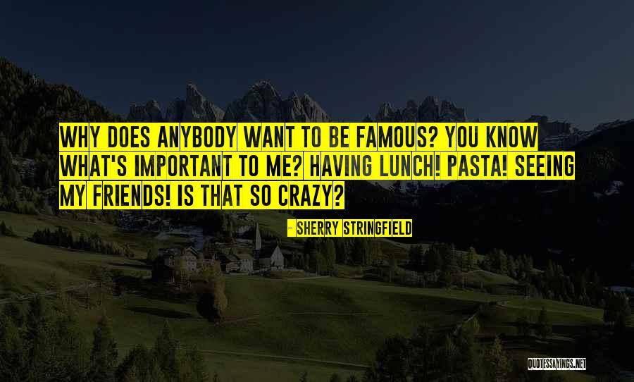Best Friends Doing Crazy Things Quotes By Sherry Stringfield Best Friends Doing Crazy Things Quotes By Sherry Stringfield