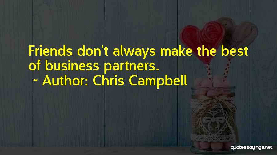 Best Friends Don't Quotes By Chris Campbell