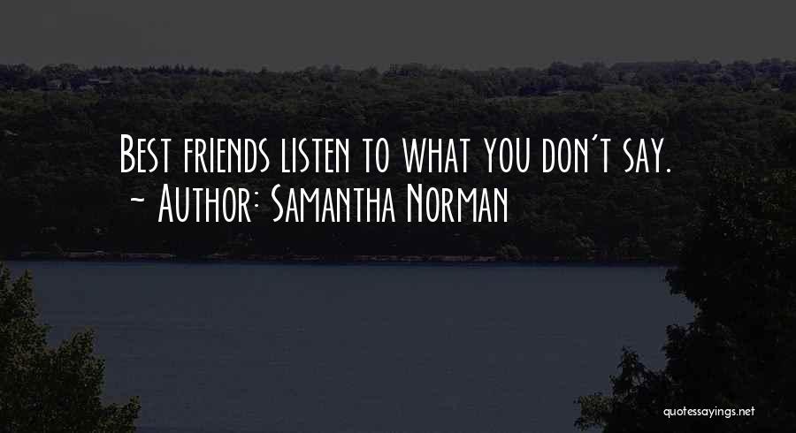 Best Friends Don't Quotes By Samantha Norman