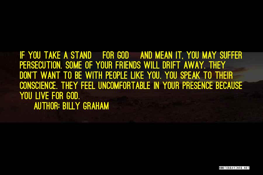 Best Friends Drift Away Quotes By Billy Graham