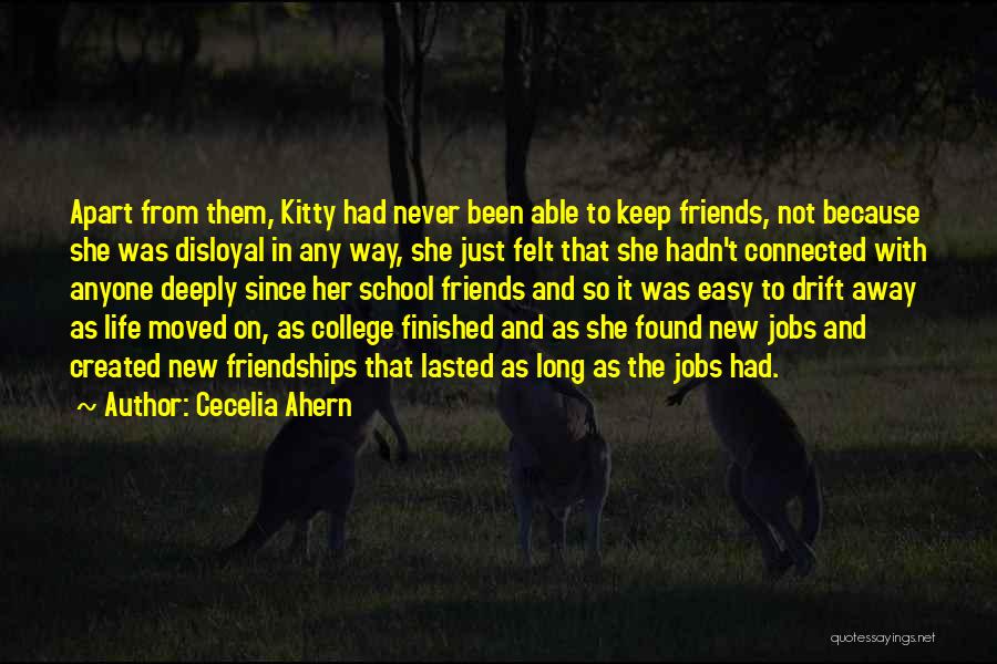 Best Friends Drift Away Quotes By Cecelia Ahern