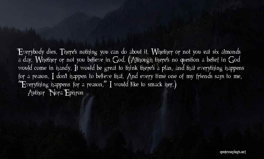 Best Friends Dying Quotes By Nora Ephron