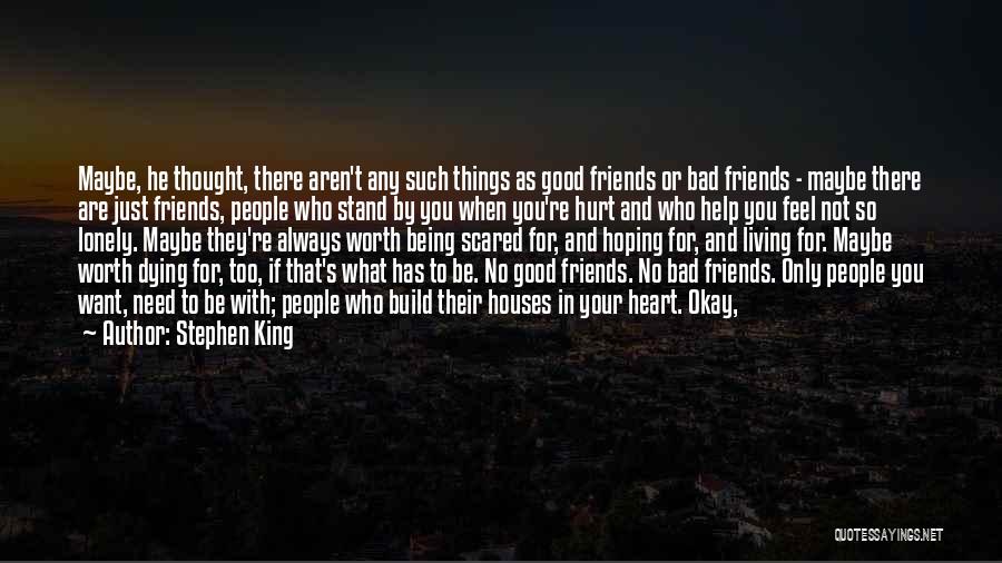 Best Friends Dying Quotes By Stephen King