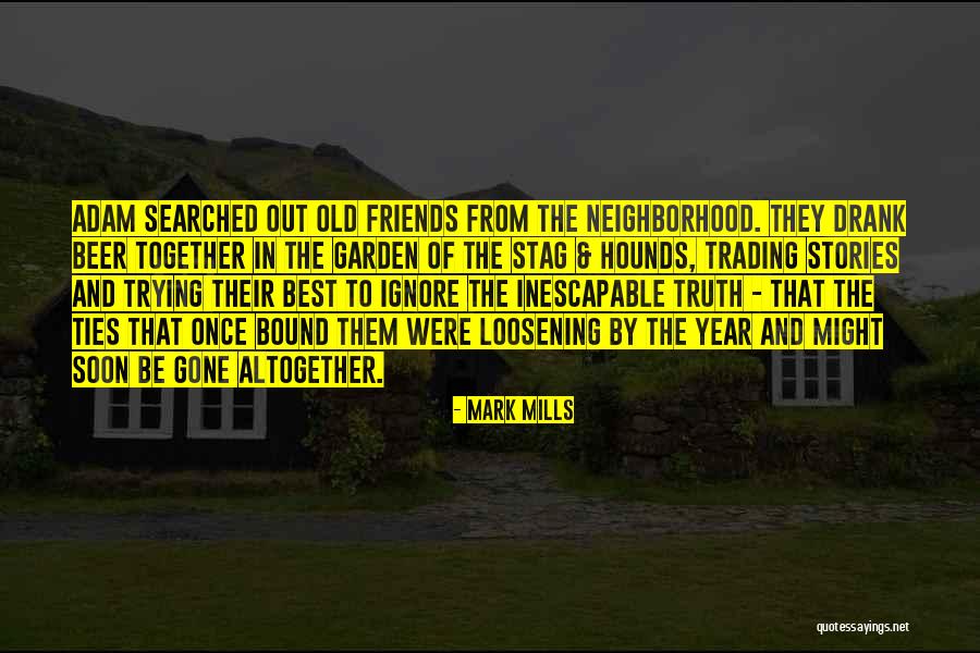 Best Friends Fading Quotes By Mark Mills