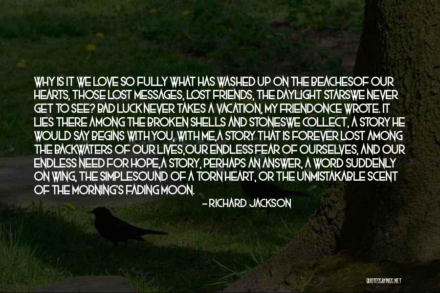 Best Friends Fading Quotes By Richard Jackson Best Friends Fading Quotes By Richard Jackson
