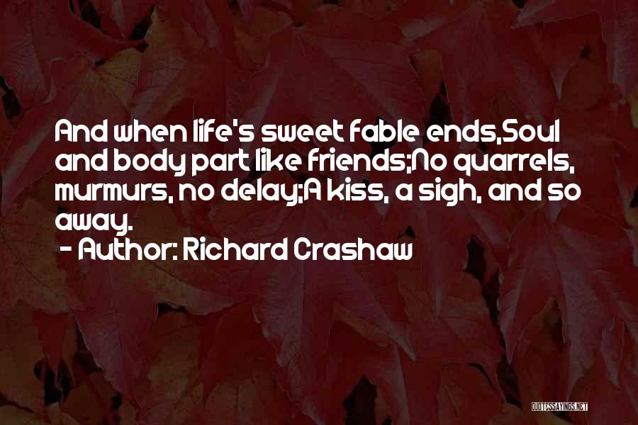 Best Friends Far Away Quotes By Richard Crashaw