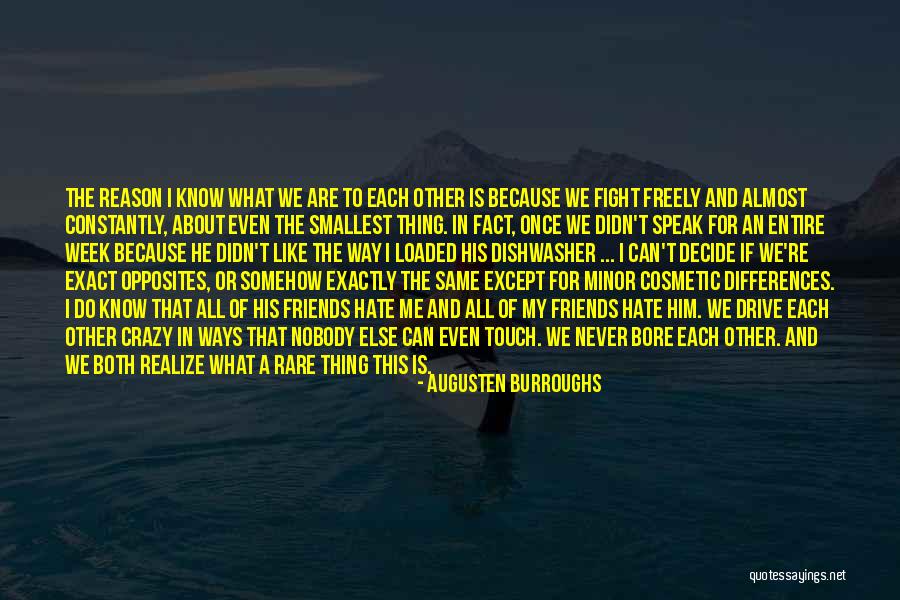 Best Friends Fighting Quotes By Augusten Burroughs