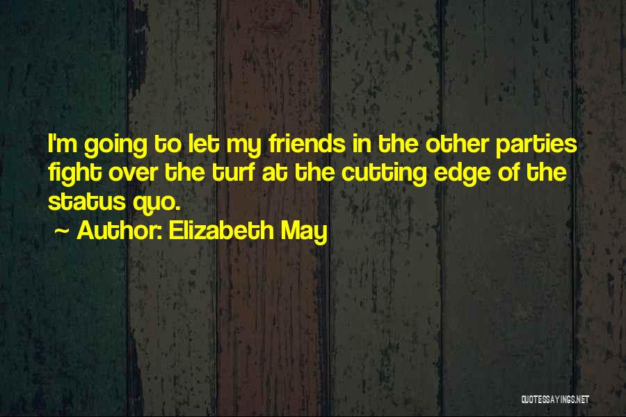 Best Friends Fighting Quotes By Elizabeth May