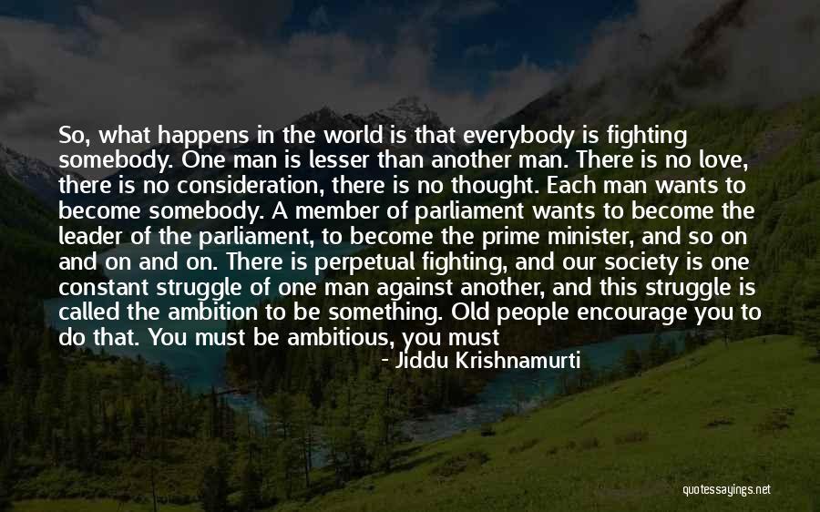 Best Friends Fighting Quotes By Jiddu Krishnamurti