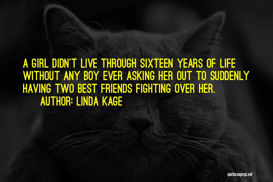 Best Friends Fighting Quotes By Linda Kage