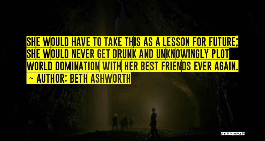 Best Friends For Ever Quotes By Beth Ashworth