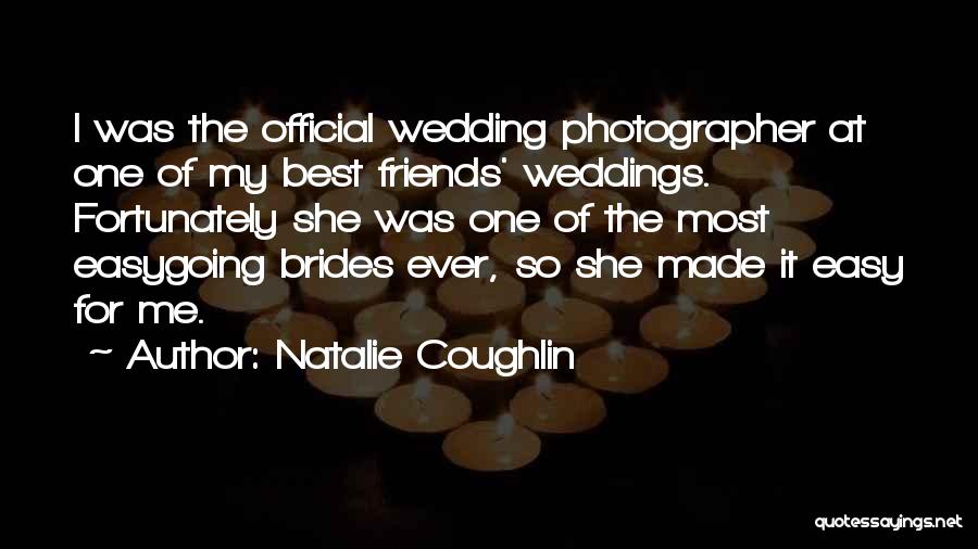 Best Friends For Ever Quotes By Natalie Coughlin