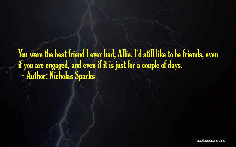 Best Friends For Ever Quotes By Nicholas Sparks
