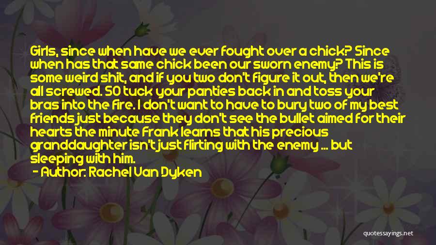Best Friends For Ever Quotes By Rachel Van Dyken