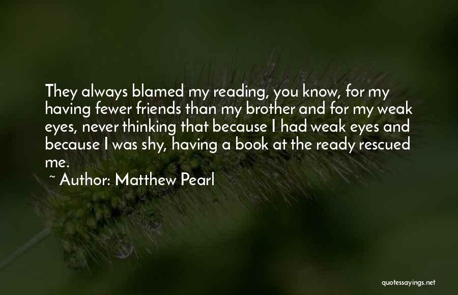 Best Friends For Never Book Quotes By Matthew Pearl