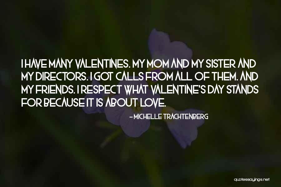 Best Friends For Valentines Day Quotes By Michelle Trachtenberg Best Friends For Valentines Day Quotes By Michelle Trachtenberg