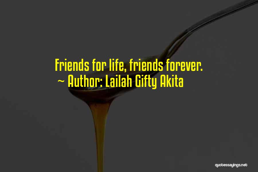 Best Friends Forever For Life Quotes By Lailah Gifty Akita