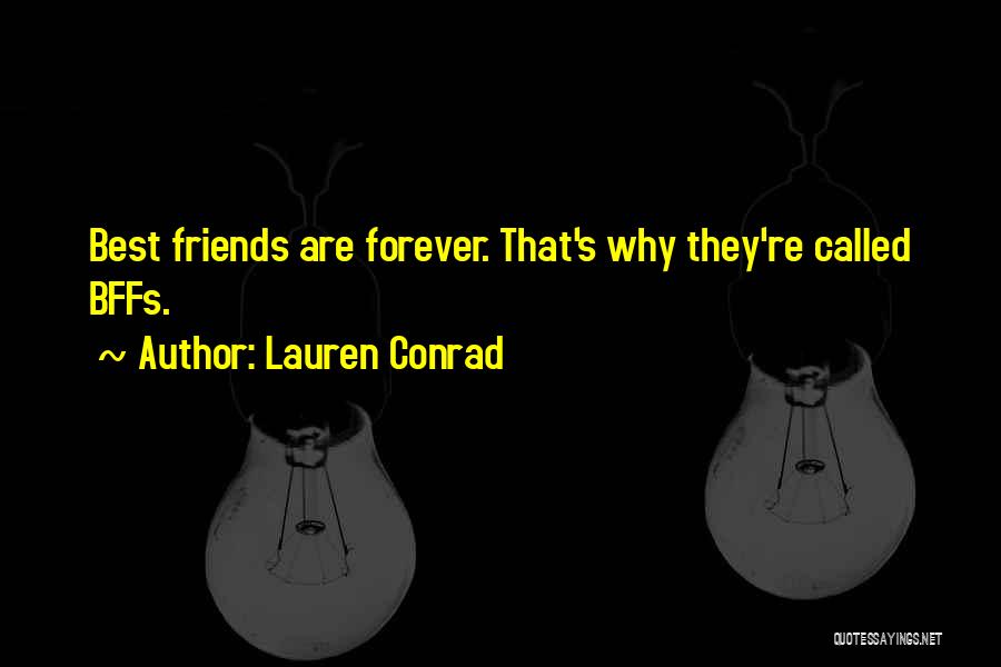 Best Friends Forever Quotes By Lauren Conrad