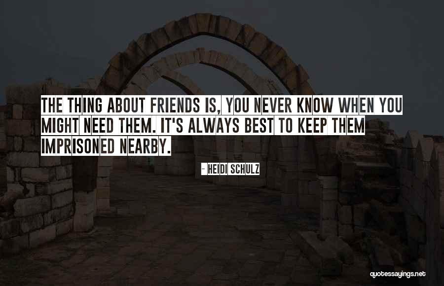 Best Friends Friendship Quotes By Heidi Schulz Best Friends Friendship Quotes By Heidi Schulz