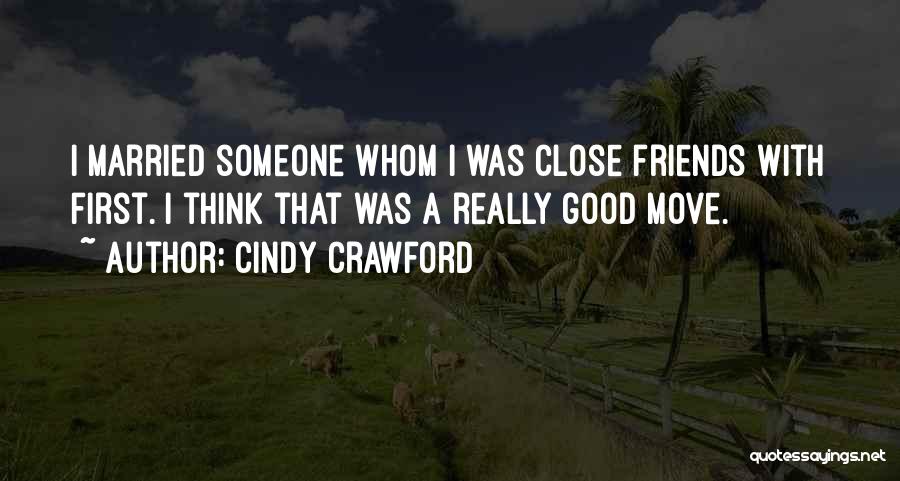 Best Friends Get Married Quotes By Cindy Crawford