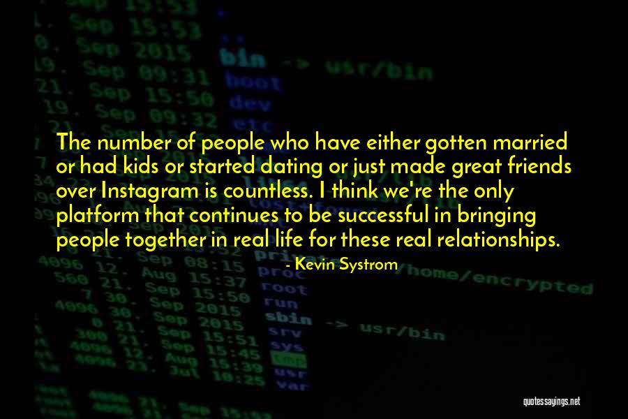 Best Friends Get Married Quotes By Kevin Systrom