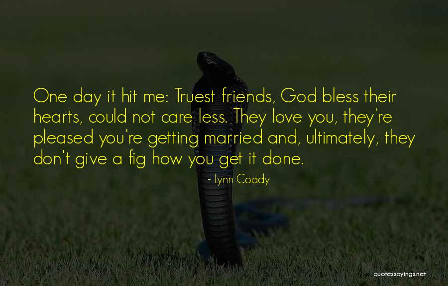 Best Friends Getting Married Quotes By Lynn Coady Best Friends Getting Married Quotes By Lynn Coady