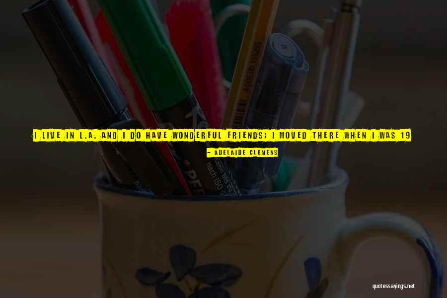 Best Friends Group Quotes By Adelaide Clemens Best Friends Group Quotes By Adelaide Clemens