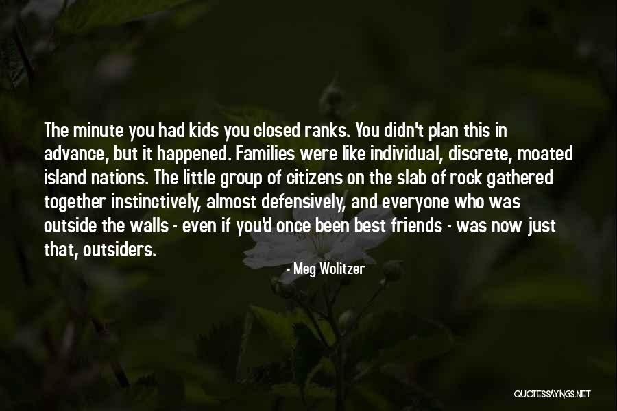 Best Friends Group Quotes By Meg Wolitzer Best Friends Group Quotes By Meg Wolitzer