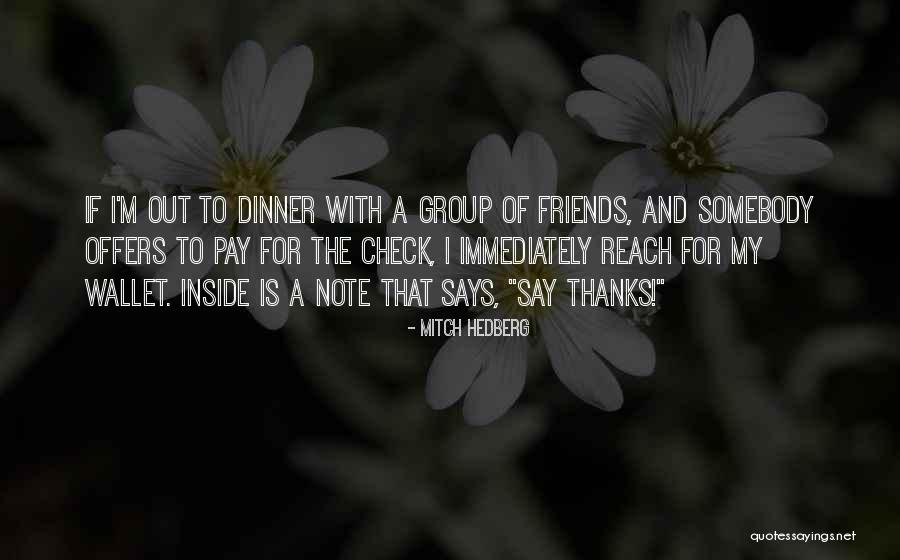 Best Friends Group Quotes By Mitch Hedberg