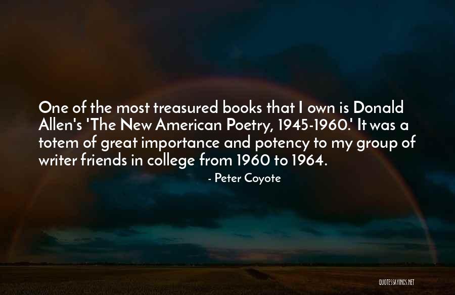 Best Friends Group Quotes By Peter Coyote