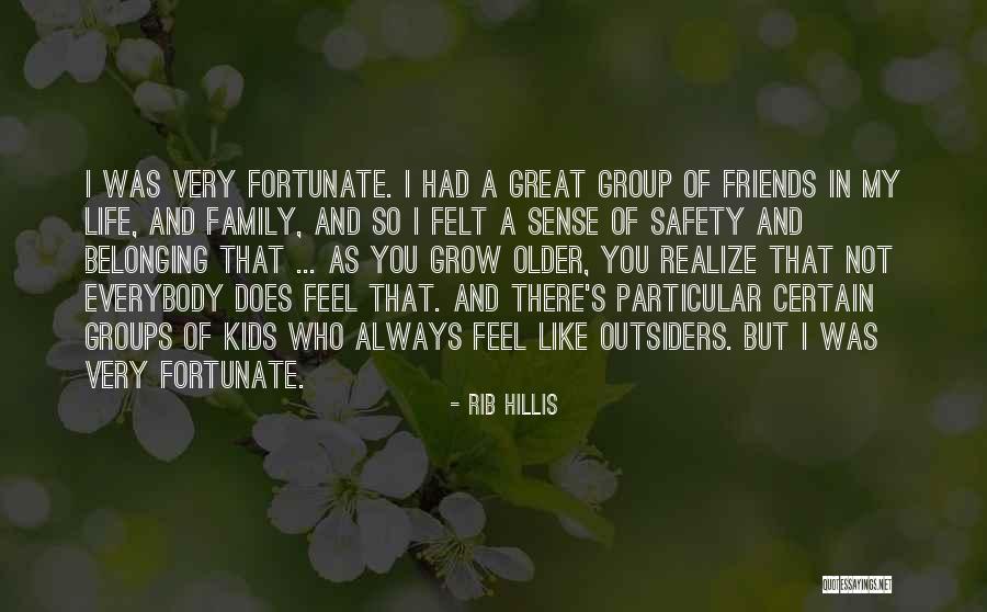 Best Friends Group Quotes By Rib Hillis