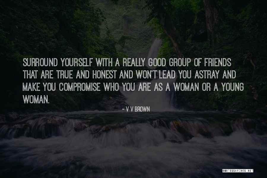 Best Friends Group Quotes By V V Brown