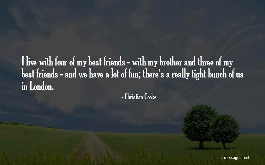 Best Friends Having Fun Quotes By Christian Cooke Best Friends Having Fun Quotes By Christian Cooke