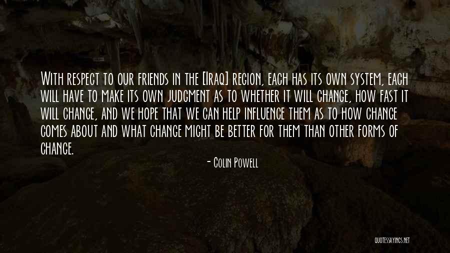 Best Friends Helping You Quotes By Colin Powell