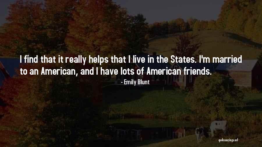 Best Friends Helping You Quotes By Emily Blunt