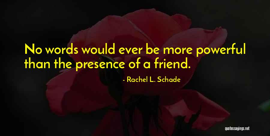 Best Friends Helping You Quotes By Rachel L. Schade