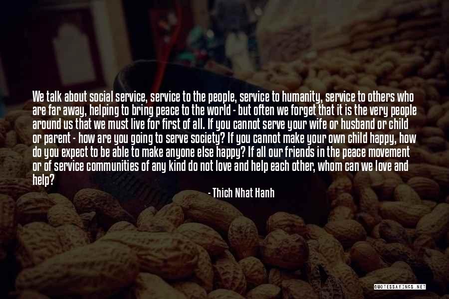 Best Friends Helping You Quotes By Thich Nhat Hanh