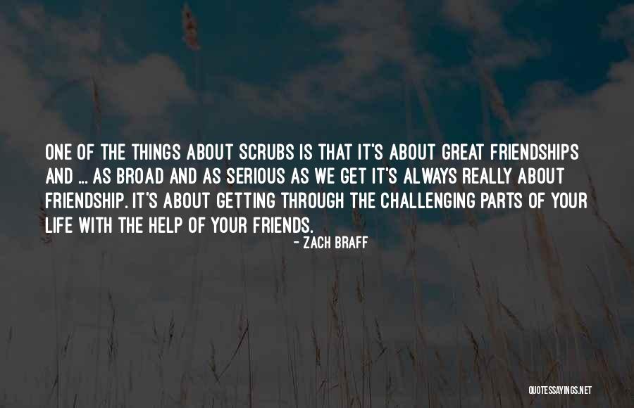 Best Friends Helping You Quotes By Zach Braff