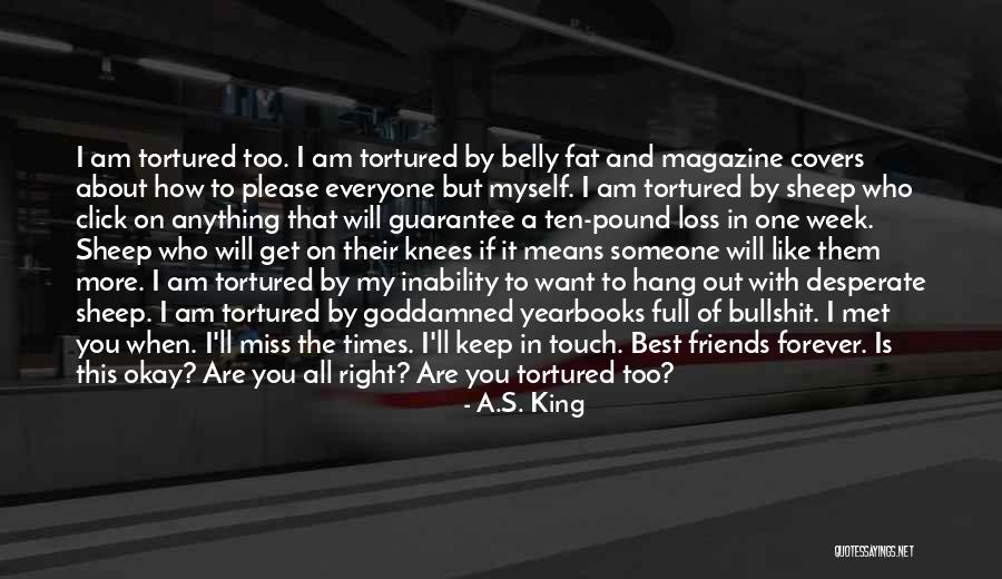 Best Friends I Will Miss You Quotes By A.S. King