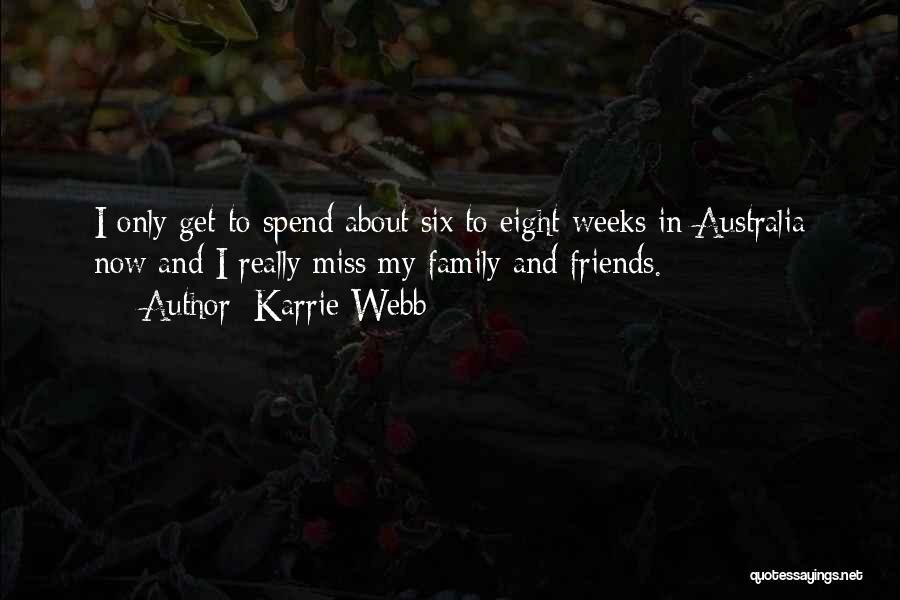 Best Friends I Will Miss You Quotes By Karrie Webb