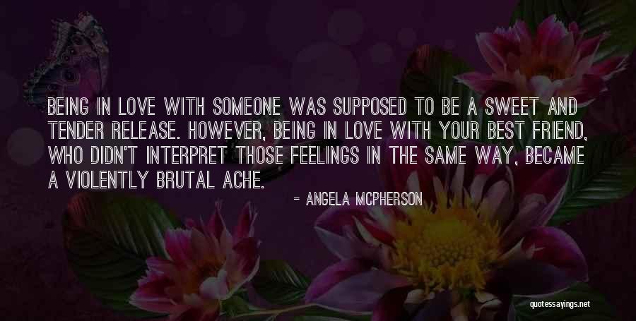 Best Friends In Love Quotes By Angela McPherson