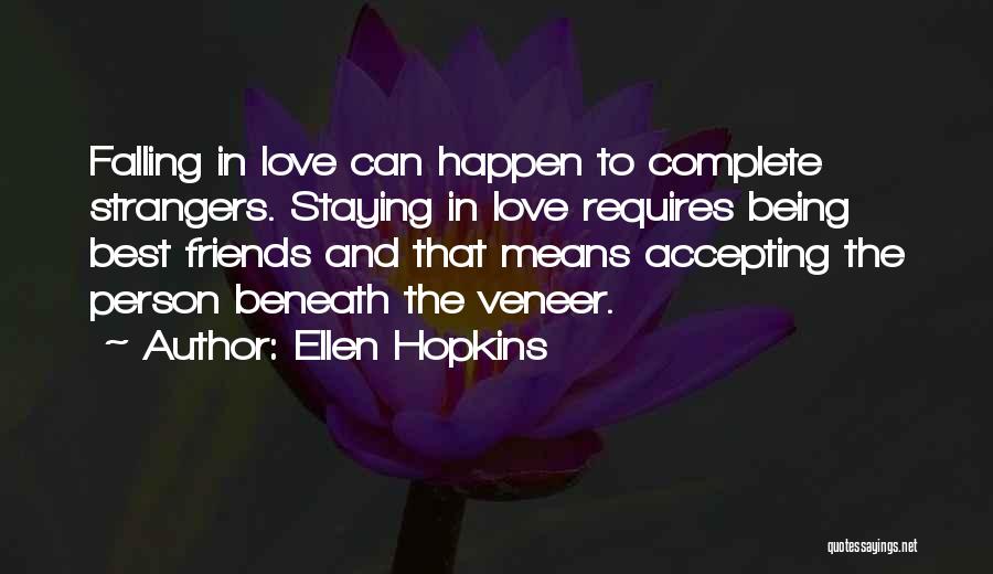 Best Friends In Love Quotes By Ellen Hopkins