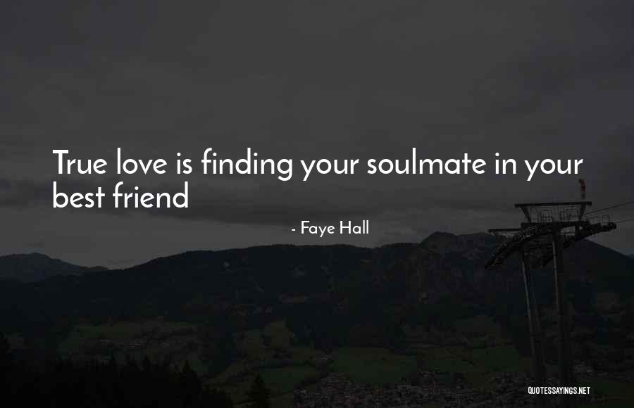 Best Friends In Love Quotes By Faye Hall